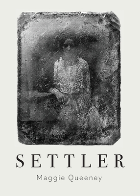 settler - Maggie Queeney