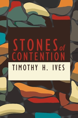 Stones of Contention - Timothy Ives