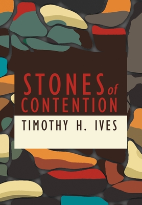 Stones of Contention - Timothy Ives