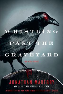 Whistling Past the Graveyard - Jonathan Maberry