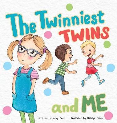 The Twinniest Twins and Me - Amy Kuhr