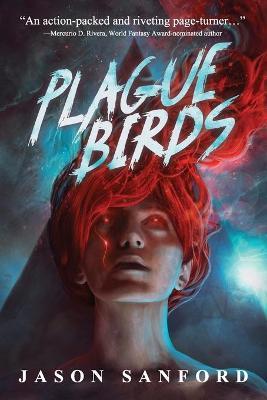 Plague Birds - Jason Sanford