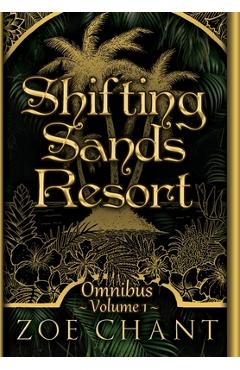 Coperta cărții 'Shifting Sands Resort Omnibus Volume 1 - Zoe Chant'