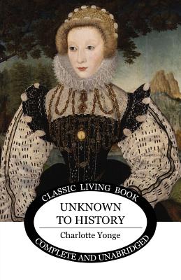 Unknown to History - Charlotte Yonge