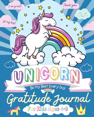 Unicorn Gratitude Journal for Kids Ages 4-8: A Daily Gratitude Journal To Empower Young Kids With The Power of Gratitude and Mindfulness A Wonderful V - The Life Graduate Publishing Group