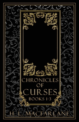 Chronicles of Curses Books 1-3 - H. L. Macfarlane