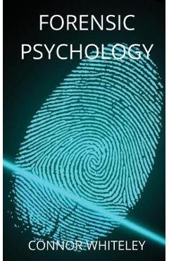 Poza produsului Forensic Psychology - Connor Whiteley