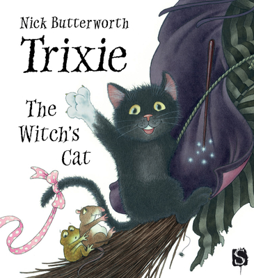 Trixie the Witch's Cat - Nick Butterworth
