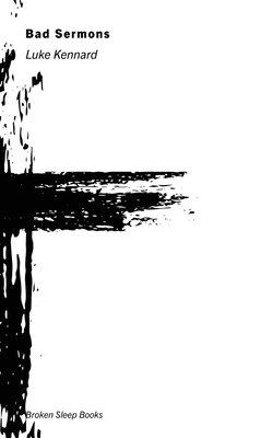 Bad Sermons - Luke Kennard