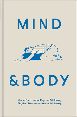 Mind & Body: Mental Exercises for Physical Wellbeing; Physical Exercises for Mental Wellbeing - Life Of School The
