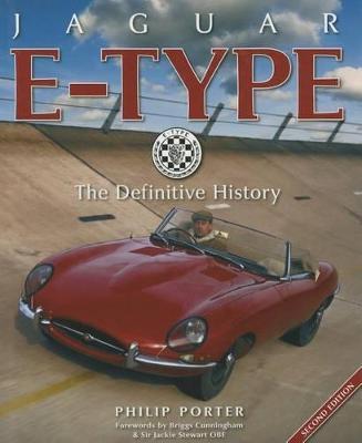 Jaguar E-Type: The Definitive History - Philip Porter