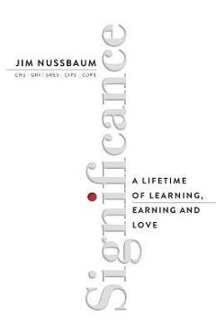 Coperta cărții 'Significance: A Lifetime of Learning, Earning, and Love - Jim Nussbaum'