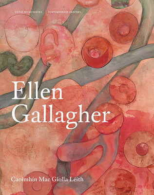 Ellen Gallagher - Caoimh&#65533;n Mac Giolla L&#65533;ith
