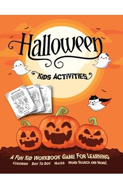 Poza produsului Halloween Kids Activities: Fantastic Activity Book For Boys And Girls: Word Search, Mazes, Coloring Pages, Connect the dots, how to draw tasks. F - Halloween Go