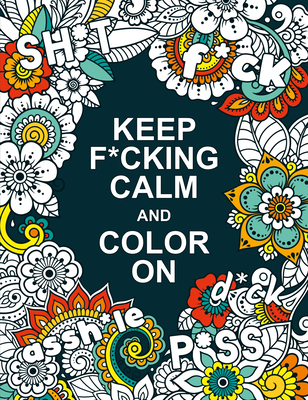 Keep F*cking Calm and Color on - Summersdale