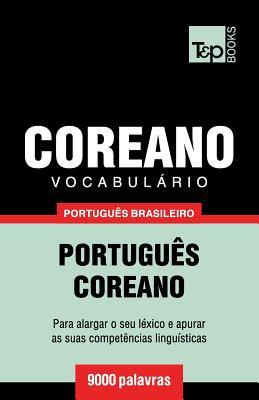 Vocabul�rio Portugu�s Brasileiro-Coreano - 9000 palavras - Andrey Taranov