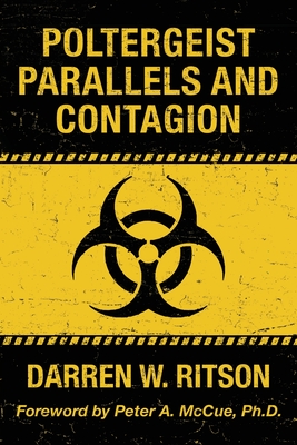 Poltergeist Parallels and Contagion - Darren W. Ritson
