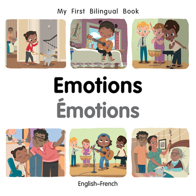 My First Bilingual Book-Emotions (English-French) - Patricia Billings