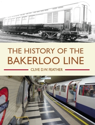 The History of the Bakerloo Line - Clive Feather