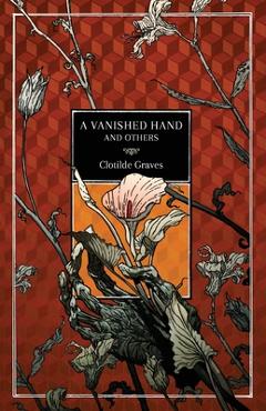 Coperta cărții 'A Vanished Hand and Others - Clotilde Graves'