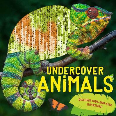 Undercover Animals - Camilla De La Bedoyere