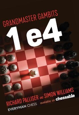 Grandmaster Gambits 1e4 - Richard Palliser