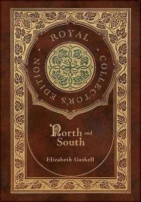 North and South (Royal Collector's Edition) (Case Laminate Hardcover with Jacket) - Elizabeth Cleghorn Gaskell