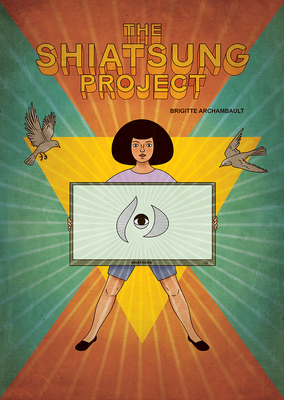 The Shiatsung Project - Brigitte Archambault