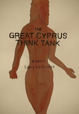 The Great Cyprus Think Tank - Larry Lockridge