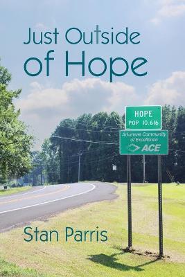Just Outside of Hope - Stan Parris