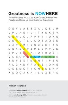 Coperta cărții 'Greatness is NOWhere: Three Principles to Jazz up Your Culture, Pep up Your People, and Spice up Your Customer'