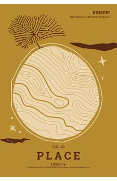 Poza produsului Kinship: Belonging in a World of Relations, Vol. 2 - Place - Gavin Van Horn