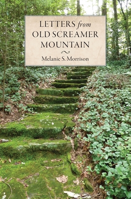 Letters from Old Screamer Mountain - Melanie Morrison