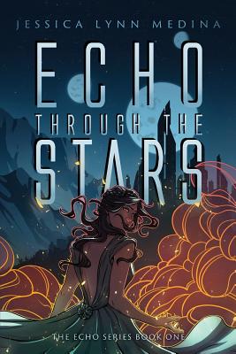 Echo Through the Stars - Jessica Lynn Medina