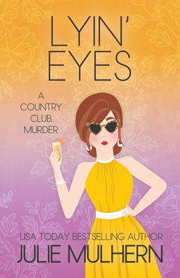 Lyin' Eyes - Julie Mulhern