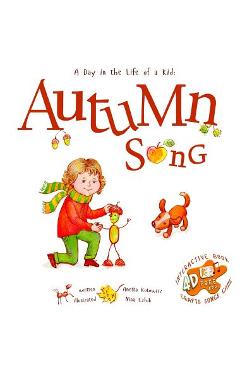 Coperta cărții 'Autumn Song: A Day In The Life Of A Kid - A perfect children's story book collection. Nature and seasonal activities,'