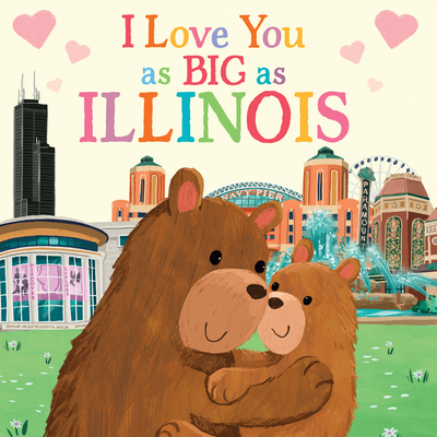I Love You as Big as Illinois - Rose Rossner