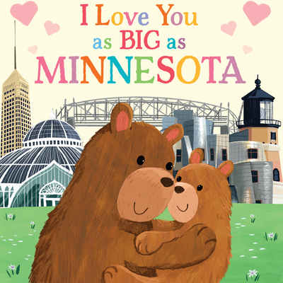 I Love You as Big as Minnesota - Rose Rossner