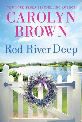 Red River Deep - Carolyn Brown
