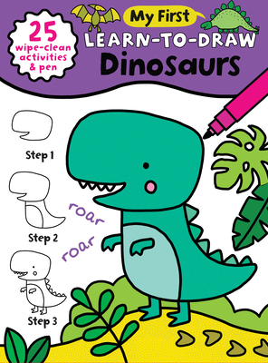 My First Learn-To-Draw: Dinosaurs: (25 Wipe Clean Activities + Dry Erase Marker) - Anna Madin