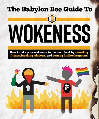 The Babylon Bee Guide to Wokeness - Babylon Bee