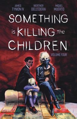Something Is Killing the Children Vol. 4, 4 - James Tynion Iv