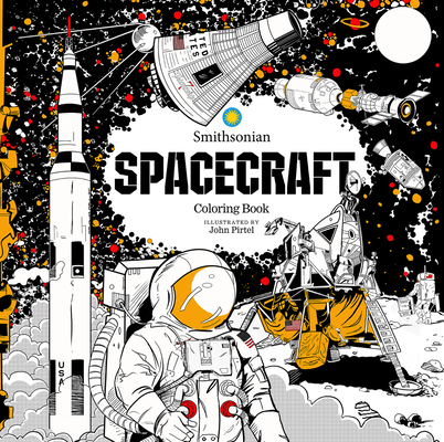 Spacecraft: A Smithsonian Coloring Book - Smithsonian Institution