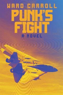 Punk's Fight - Ward Carroll