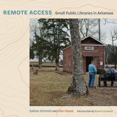 Remote Access: Small Public Libraries in Arkansas - Sabine Schmidt