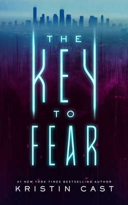 The Key to Fear - Kristin Cast