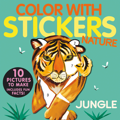Color with Stickers: Jungle: Create 10 Pictures with Stickers! - Jonny Marx