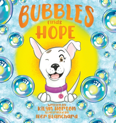 Coperta cărții 'Bubbles Finds Hope - Kilyn Horton'