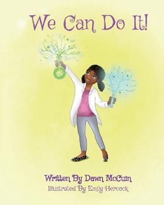 We Can Do It! - Dawn Mccuin