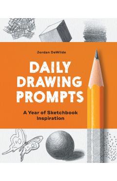 Daily Drawing Prompts: A Year of Sketchbook Inspiration - Jordan Dewilde